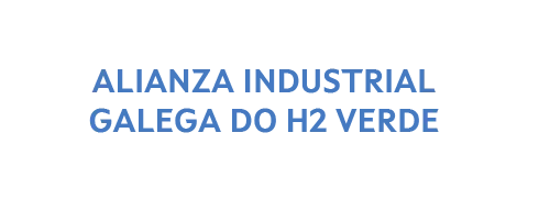 Alianza Industrial Galega do Hidróxeno Verde Alianza Industrial Galega do Hidróxeno Verde
